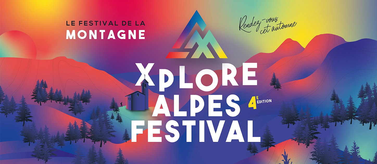 XPLORE ALPES FESTIVAL - LE FESTIVAL DE LA MONTAGNE